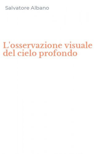 L'osservazione visuale del cielo profondo
