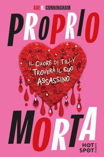Proprio morta. Il cuore di Tilly trover&agrave; il suo assassino