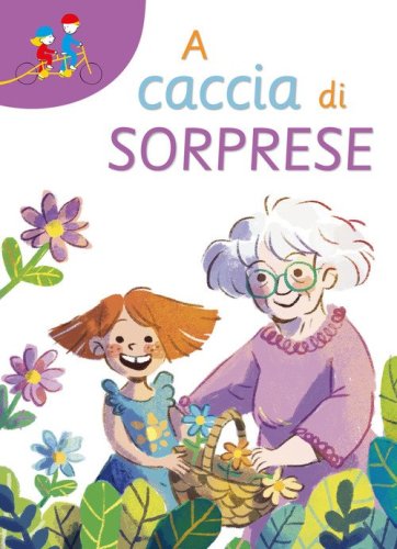 A caccia di sorprese. Ediz. ad alta leggibilit&agrave;