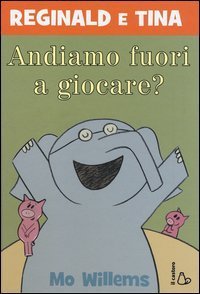 Andiamo fuori a giocare? Reginald e Tina