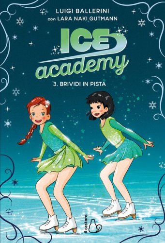 Brividi in pista. Ice Academy