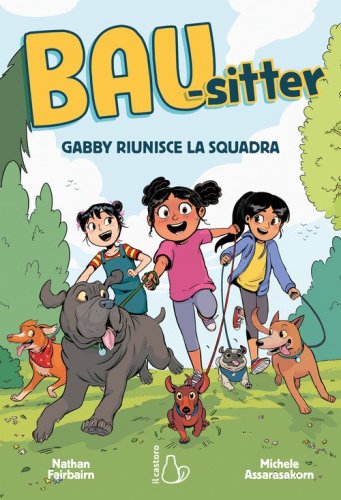Gabby riunisce la squadra. Bau-sitter