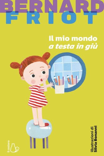 Il mio mondo a testa in gi&ugrave;