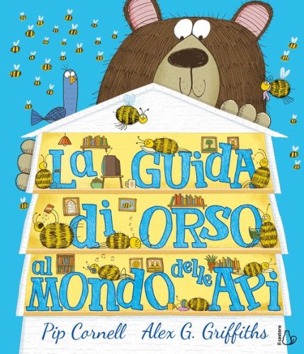 La guida di orso al mondo delle api