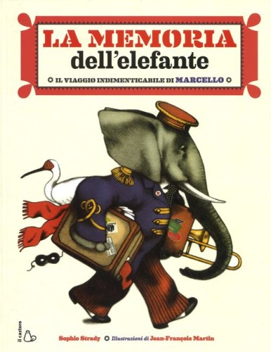 La memoria dell'elefante. Il viaggio indimenticabile di Marcello