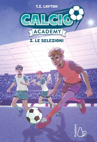 Le selezioni. Calcio Academy
