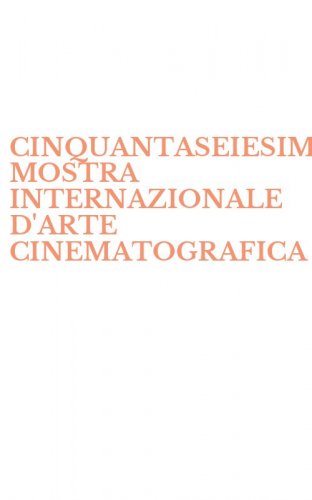 CINQUANTASEIESIMA MOSTRA INTERNAZIONALE D'ARTE CINEMATOGRAFICA
