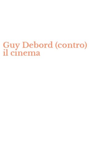 Guy Debord (contro) il cinema