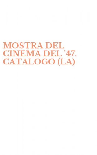 MOSTRA DEL CINEMA DEL '47. CATALOGO (LA)