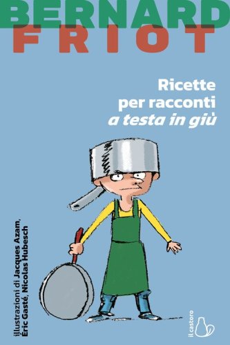 Ricette per racconti a testa in gi&ugrave;