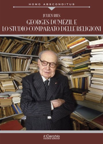 Georges Dum&eacute;zil e lo studio comparato delle religioni