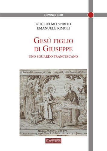 Ges&ugrave; figlio di Giuseppe. Uno sguardo francescano