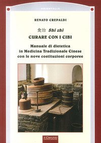 &laquo;I soldati sono irruenti e violenti&raquo;. Shi Zhi. Curare con i cibi