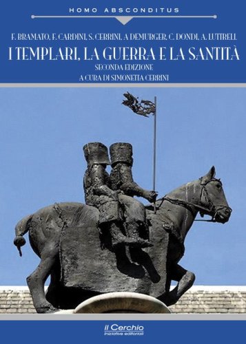 I templari, la guerra e la santit&agrave;
