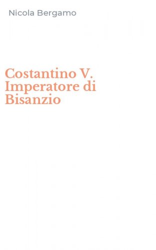 Costantino V. Imperatore di Bisanzio