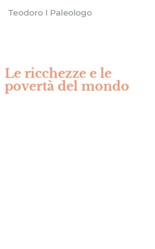 Le ricchezze e le povert&agrave; del mondo
