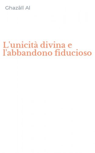 L'unicit&agrave; divina e l'abbandono fiducioso