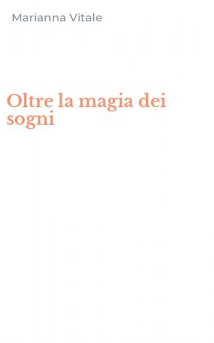 Oltre la magia dei sogni