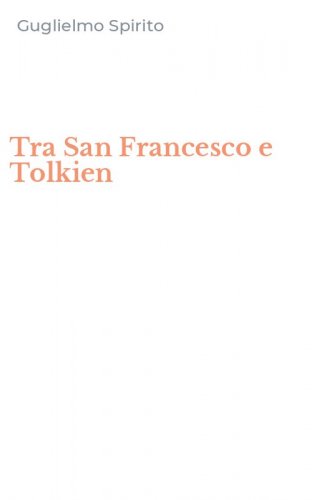 Tra San Francesco e Tolkien