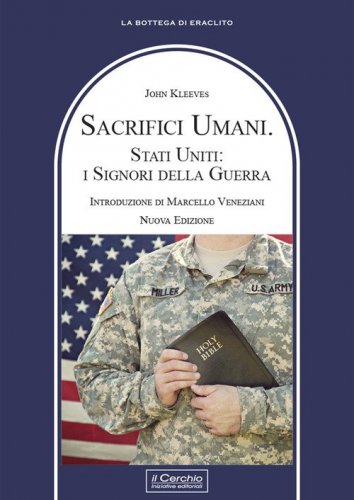 Sacrifici umani. Stati Uniti: i signori della guerra