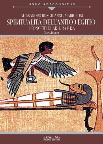 Spiritualit&agrave; dell'antico Egitto. I concetti di akh, ba e ka
