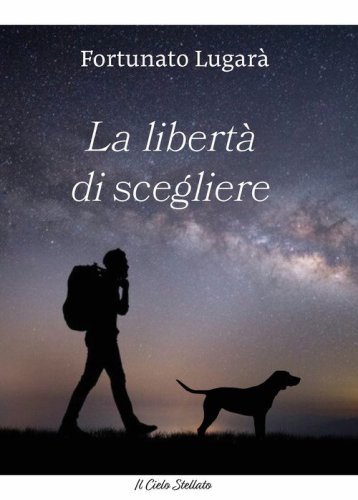 La libert&agrave; di scegliere