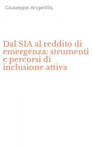 Dal SIA al reddito di emergenza: strumenti e percorsi di inclusione attiva