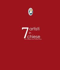 7 artisti in 7 chiese per il Giubileo della Misericordia