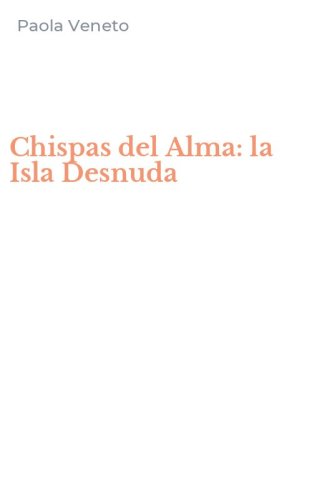 Chispas del Alma: la Isla Desnuda