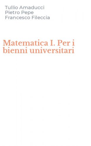 Matematica I. Per i bienni universitari