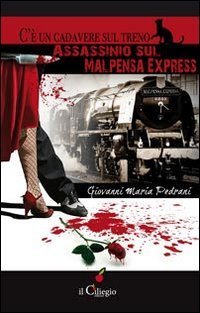 C'&egrave; un cadavere sul treno. Assassinio sul Malpensa express