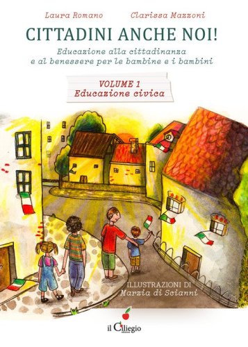 Cittadini anche noi! Educazione alla cittadinanza e al benessere per le bambine e i bambini