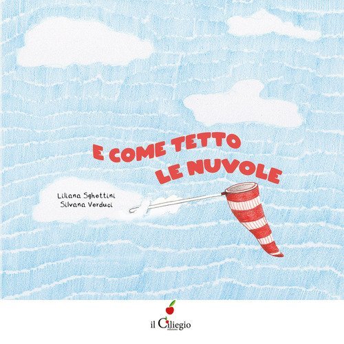 E come tetto le nuvole