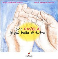 Una favola, la pi&ugrave; bella di tutte