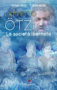 L'effetto Otzi. La societ&agrave; ibernata