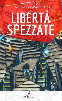 Libert&agrave; spezzate