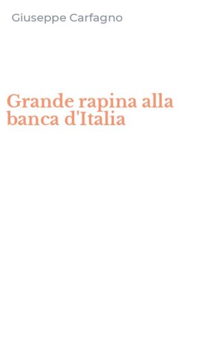 Grande rapina alla banca d'Italia
