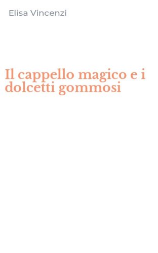Il cappello magico e i dolcetti gommosi