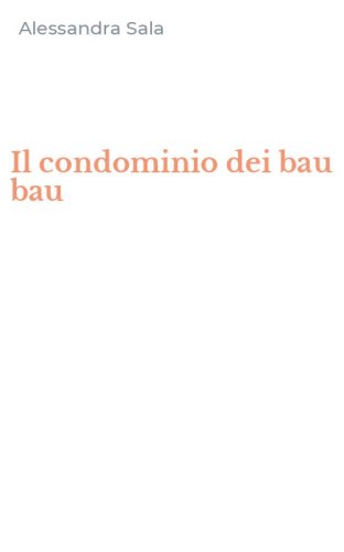 Il condominio dei bau bau