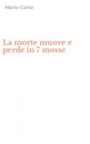 La morte muove e perde in 7 mosse