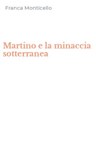 Martino e la minaccia sotterranea