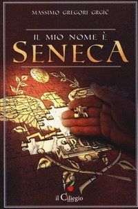 Il mio nome &egrave; Seneca