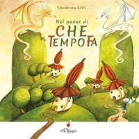 Nel paese di &laquo;Che tempo fa&raquo;