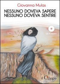 Nessuno doveva sapere. Nessuno doveva sentire