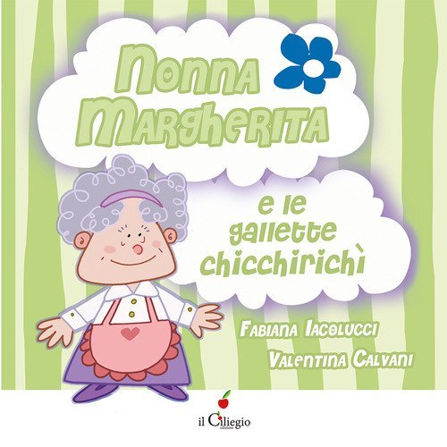 Nonna Margherita e le gallette chicchirich&igrave;