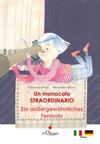 Un monocolo straordinario-Ein Aussergew&ouml;hnliches Fernrohr