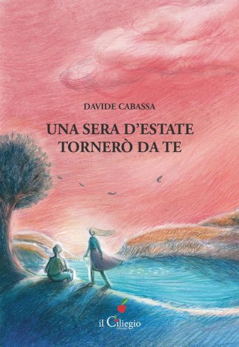 Una sera d'estate torner&ograve; da te