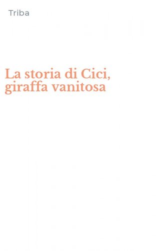 La storia di Cici, giraffa vanitosa