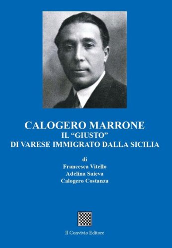 Calogero Marrone. Il &laquo;giusto&raquo; di Varese immigrato dalla Sicilia