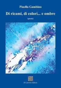 Di ricami, di colori... e ombre